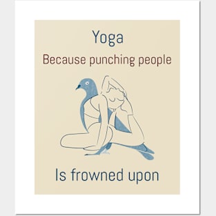 Yoga: Punching People is Frowned Upon Posters and Art